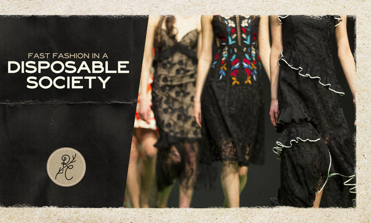 Fast Fashion in a Disposable Society – River City Leather